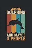 I like dolphins and maybe 3 people - Kalender 2022: Jahresplaner und Kalender für das Jahr 2022 von Januar bis Dezember mit Ferien, Feiertagen und ... - Organizer und Zeitplaner für 1 J