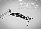 Istanbul - Bunte Stadt in Schwarz und Weiß (Wandkalender 2022 DIN A4 quer)