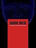 Dark Web: Das Böse ist nur einen Klick