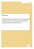 Marketing-Kommunikation im Internet für Anbieter durch suchmaschinengerechte Gestaltung der I