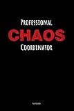 Professional Chaos Coordinator Notebook: 2In1 To Do List Planner With Checkboxes & Composition Notebook, Lined, Funny Cover Gift Smile Every Day