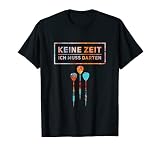 Dart T-Shirt Keine Zeit ich muss darten Pfeile 180