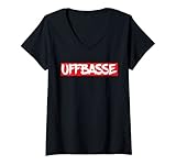 Damen Uffbasse I Hessisch Mundart Dialekt Hessen Lustiges Spaß T-Shirt mit V