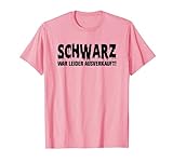 Schwarz War Leider Ausverkauft Pink T-S