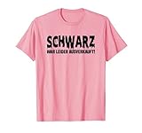 Schwarz War Leider Ausverkauft Pink T-S