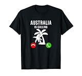 Australia is Calling - Lustiges Urlaubs-Souvenir Australian T-S