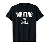 Schreiben und Chill Autor Hobby Writer T-S