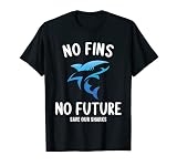 Hai Haifisch Haie no Fins no Future protect sharks T-S