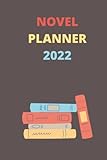 Novel Planner 2022 More Space: Plans for your ideas, Mind Mapping, Plot, Characters, Locations and Sk
