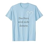 Pflege Shirt Pflegekraft Herz nicht dement Spruch Geschenk