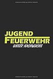 Feuerwehr Jugend Unser Nachwuchs Notizbuch: Schriftzug Neongelb Kinder Schüler Schülerin Freiwillige Berufsfeuerwehr Beruf Planen Notieren Rechenheft ... Tagebuch Geschenk für Feuerw