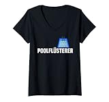 Damen Poolflüsterer Schwimmbecken Aufstellpool Planschbecken Pool T-Shirt mit V