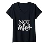Damen Not Your Ernst - Nicht Dein Ernst - Denglisch T-Shirt mit V