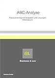 ABC Analyse Klausurtraining mit Aufgaben und Lösungen Arbeitsbuch: Klausurtraining mit Aufgaben und Lösung