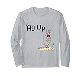 Ay Up Duck Yorkshire Akzent Nordengland AY UP Yorkshire Lang