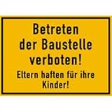 Schild Betreten der Baustelle verboten! Eltern haften für ihre Kinder! PVC 25 x 35 cm (Hinweisschild, Baustellenschild) w