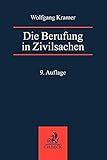 Die Berufung in Zivilsachen: Für Praxis und Ausbildung