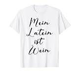 Mein Latein Ist Wein Lustiges Weinfest Outfit Rotwein Vino T-S