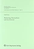 Marketing, Datenschutz und das Internet (Schriftenreihe zum gewerblichen Rechtsschutz des Max-Planck-Instituts für ausländisches und internationales Patent-, Urheber- und Wettbewerbsrecht)