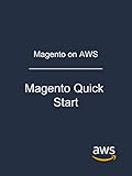 Magento on AWS: Magento Quick Start (English Edition)