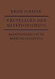 Grundlagen Der Marktforschung (German Edition): Marktuntersuchung und Marktbeobachtung