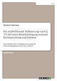 Die strafbefreiende Selbstanzeige nach § 371 AO unter Berücksichtigung neuester Rechtsprechung und Literatur: Einschließlich ihrer Modifikation in ... Strafverfolgungshindernisses des § 398a AO