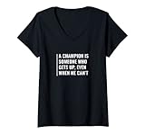 Damen Champion steht auf, auch wenn er es nicht kann T-Shirt mit V