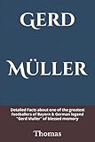 Gerd Müller: Detailed Facts about one of the greatest footballers of Bayern & German legend 'Gerd Muller' of blessed memory