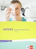 Natura Fachhochschulreife Biologie: Schulbuch Klassen 11-12 bzw. 11-13 (Natura Biologie Fachhochschulreife, Ausgabe ab 2018)