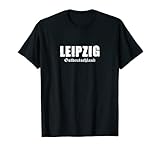Leipzig Ostdeutschland Altdeutsch Heimat Patrioten Treue T-S