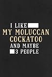 Project Planner - ParroNice I Like My Moluccan Cockatoo And Maybe 3 People Pretty: Work Organizer Project Management Notebook Track Personal Small And Medium Project,Notebook J