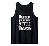 Katzen sind schwule Tiger - Sarkastisches Katzenhasser Tank Top