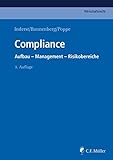Compliance: Aufbau - Management - Risikobereiche (C. F. Müller Wirtschaftsrecht)