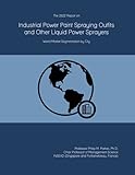 The 2022 Report on Industrial Power Paint Spraying Outfits and Other Liquid Power Sprayers: World Market Segmentation by City