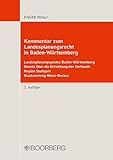 Kommentar zum Landesplanungsrecht in Baden-Württemberg: Landesplanungsgesetz Baden-Württemberg Gesetz über die Errichtung des Verbands Region Stuttgart Staatsvertrag Rhein-Neck