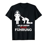 JGA Shirt Bald unter neuer Führung mit Braut und Bräutigam T-S