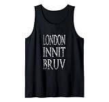 London Innit Bruv - Schriftzug 'Distressed' Tank Top