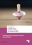Hilfe bei Schwindel: Gleichgewichtsstörungen erkennen und verstehen (Erste Hilfen 14)