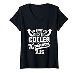 Damen So Sieht Ein Richtig Cooler Kinderarzt Aus lustiger Spruch T-Shirt mit V