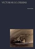 victor hugo, les dessins - version luxe avec lithographie: Avec 1 lithograp