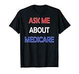 Ask Me About Medicare Versicherungsagent Broker Sales Marketing T-S
