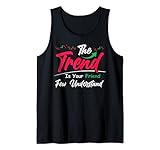 Stock Market Trading The Trend Is Your Friend Trader Zitat Tank Top