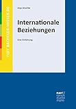 Internationale Beziehungen: Eine Einführung (bachelor-wissen)