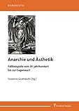 Anarchie und Ästhetik: Fallbeispiele vom 19. Jahrhundert bis zur Gegenwart (Romanistik)