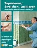 Tapezieren, Streichen, Lack