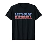 Let's Play Kickball Team Shirt für Kickball Spieler T-S