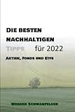 Die besten nachhaltigen Tipps für 2022: Aktien, Fonds und ETF