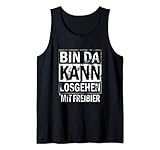 Bin Da Kann Losgehen mit Freibier Tank Top