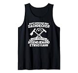 Dachdecker Spruch Dachdeckermeister Beruf Geschenk Tank Top