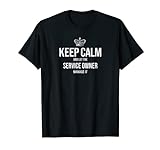 Keep Calm And Let The Service Owner Manage It Männer Frauen T-S